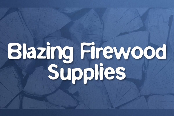 Blazing Firewood Supplies